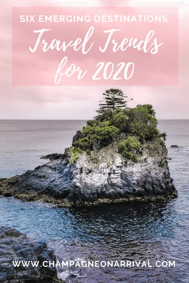 A guide to the next luxury travel trends and six emerging destinations to travel to in 2020 before the crowds #travel2020 #luxurytravel #champagneonarrival